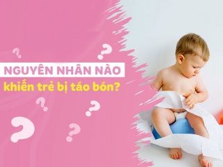 TÁO BÓN Ở TRẺ ĂN DẶM - NGUYÊN NHÂN VÀ CÁCH XỬ LÝ